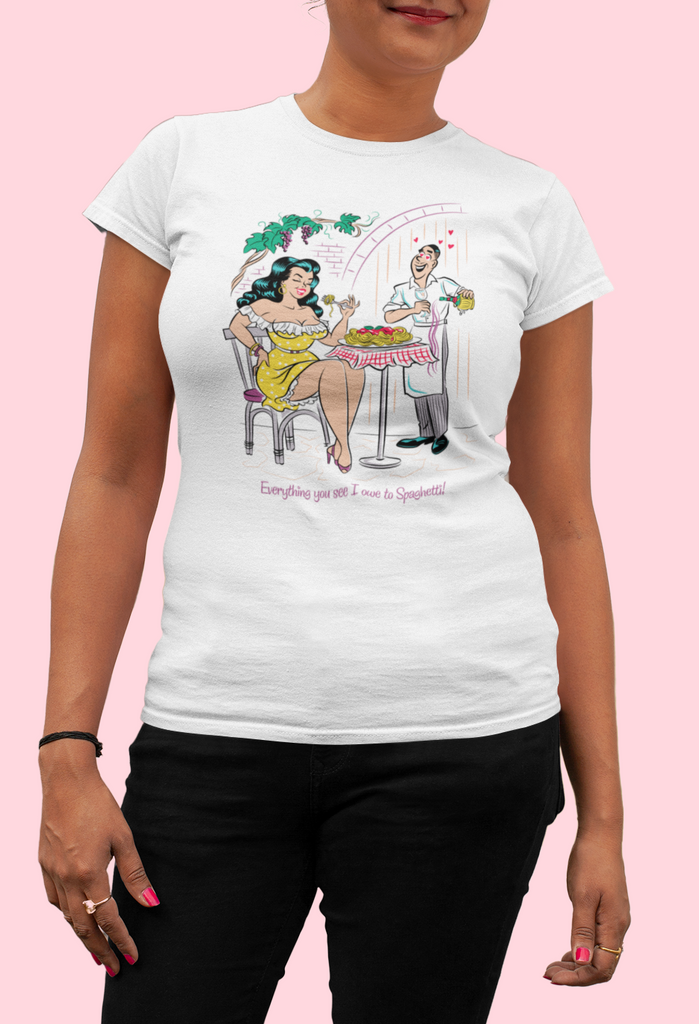 Pasta Queen White T-Shirt Everything you see I owe to Spaghetti