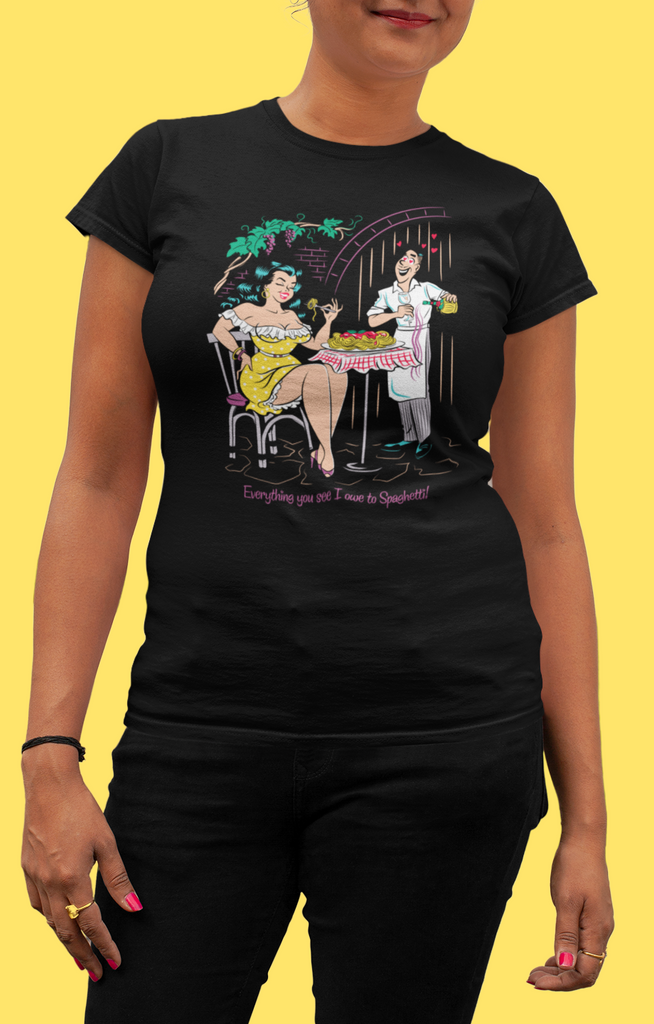 Pasta Queen Black T-Shirt Everything you see I owe to Spaghetti